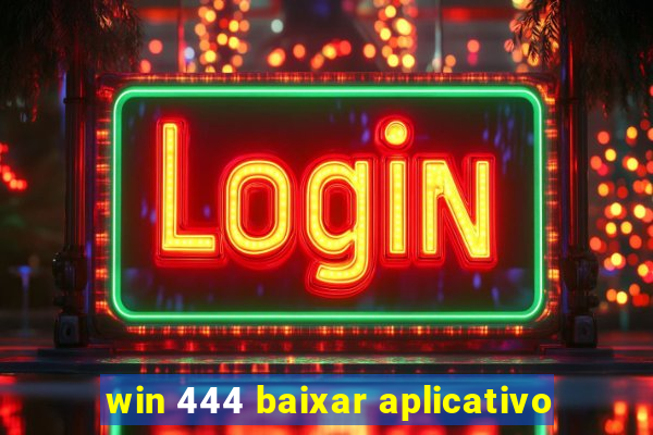 win 444 baixar aplicativo